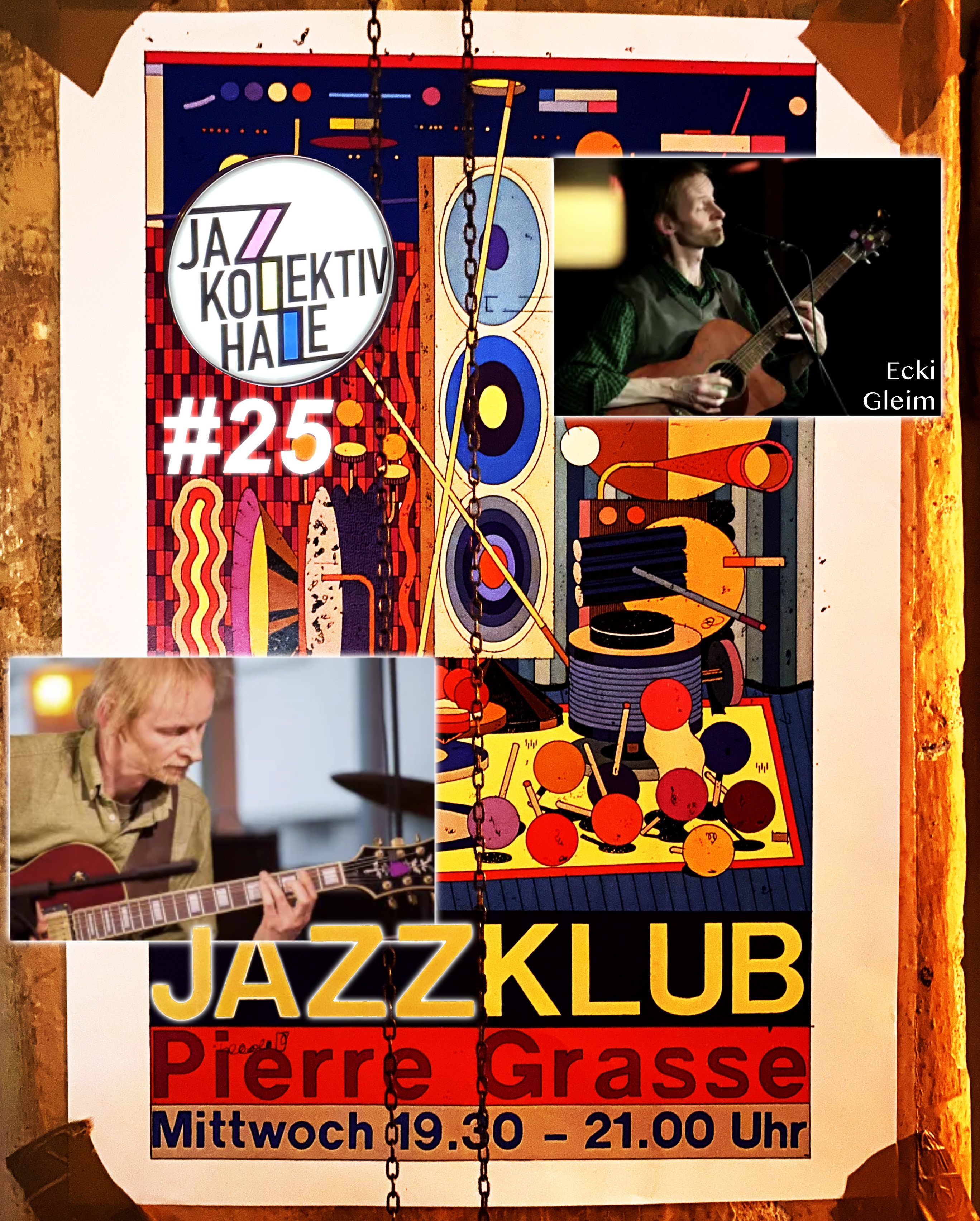 Ein Episodenbild. Auf einem Plakat befinden sich zahlreiche bunte Strukturen und Formen. Oben links steht "Jazzkollektiv Halle", in einer Trommel. Darunter "#25". Ganz unten ist zu lesen Jazzklub, Pierre Grasse, Mittwoch 19.30 - 21.00 Uhr. Oben rechts und unten links befindet sich jeweils ein Foto eines Gitarristen im Profil (oben rechts vor schwarzem, unten links vor hellem Hintergrund). In der unteren rechten Ecke des oberen rechten Fotos steht, weiß auf schwarzem Hintergrund: Ecki Gleim.